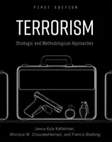 Terrorismus: Strategische und methodische Ansätze - Terrorism: Strategic and Methodological Approaches