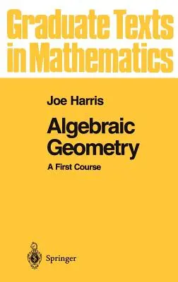 Algebraische Geometrie: Ein erster Kurs - Algebraic Geometry: A First Course