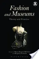 Mode und Museen: Theorie und Praxis - Fashion and Museums: Theory and Practice