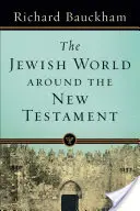 Die jüdische Welt um das Neue Testament - The Jewish World Around the New Testament