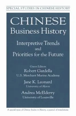 Chinesische Wirtschaftsgeschichte: Interpretationstendenzen und Prioritäten für die Zukunft - Chinese Business History: Interpretative Trends and Priorities for the Future