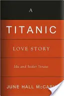 Eine titanische Liebesgeschichte: Ida und Isidor Straus - A Titanic Love Story: Ida and Isidor Straus