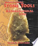 Steinwerkzeuge und archäologische Stätten verstehen - Understanding Stone Tools and Archaeological Sites
