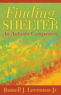 Unterschlupf finden: Ein Herbst-Begleiter - Finding Shelter: An Autumn Companion