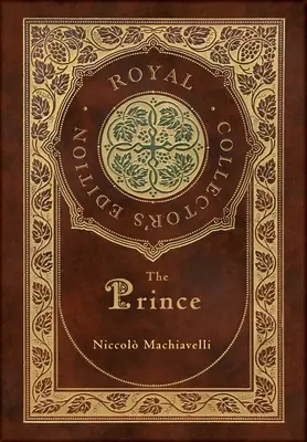 Der Prinz (Königliche Sammlerausgabe) (mit Anmerkungen) (Laminierter Hardcover-Einband mit Schutzumschlag) - The Prince (Royal Collector's Edition) (Annotated) (Case Laminate Hardcover with Jacket)