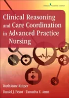 Clinical Reasoning und Pflegekoordination in der fortgeschrittenen Pflegepraxis - Clinical Reasoning and Care Coordination in Advanced Practice Nursing