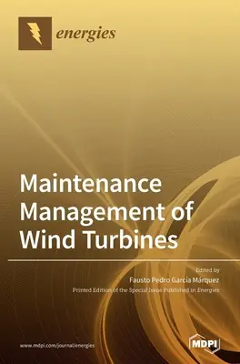 Wartungsmanagement von Windkraftanlagen - Maintenance Management of Wind Turbines