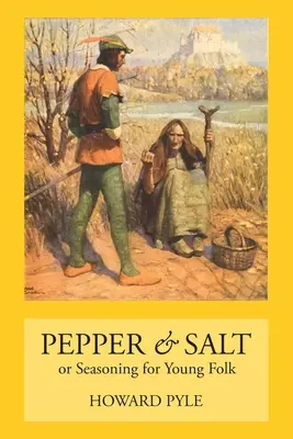 Pfeffer & Salz: Gewürze für junge Leute - Pepper & Salt: Seasoning for Young Folk