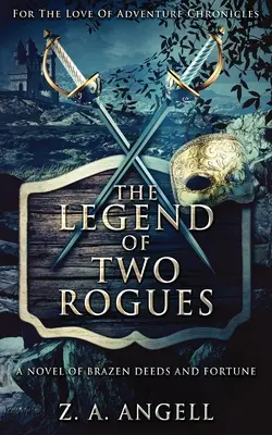 Die Legende der zwei Schurken - The Legend Of Two Rogues
