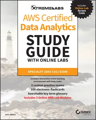 Aws Certified Data Analytics Studienführer mit Online-Labors: Spezialität Das-C01 Prüfung - Aws Certified Data Analytics Study Guide with Online Labs: Specialty Das-C01 Exam