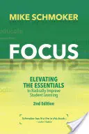 Fokus: Die Grundlagen für eine radikale Verbesserung des Schülerlernens - Focus: Elevating the Essentials to Radically Improve Student Learning