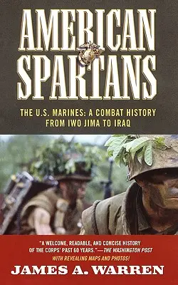Amerikanische Spartaner: Die U.S. Marines: Eine Kampfgeschichte von Iwo Jima - American Spartans: The U.S. Marines: A Combat History from Iwo Jima