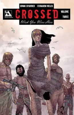 Crossed Wish You Were Here Band 3 Tpb - Crossed Wish You Were Here Vol 3 Tpb