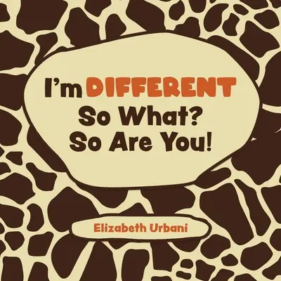 Ich bin anders - na und? Du bist es auch! - I'm Different - So What? So Are You!