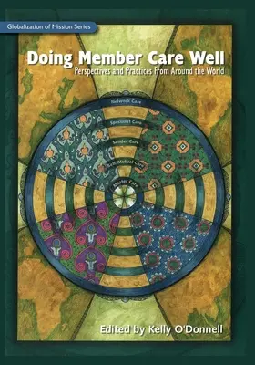 Gute Mitgliederbetreuung: Perspektiven und Praktiken aus aller Welt - Doing Member Care Well: Perspectives and Practices From Around the World