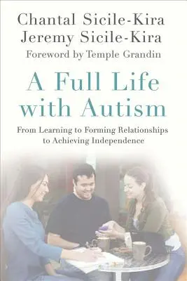 Ein erfülltes Leben mit Autismus: Vom Lernen über das Knüpfen von Beziehungen bis zum Erlangen von Unabhängigkeit - A Full Life with Autism: From Learning to Forming Relationships to Achieving Independence