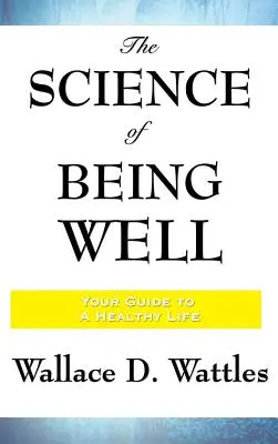 Die Wissenschaft des Wohlbefindens - The Science of Being Well