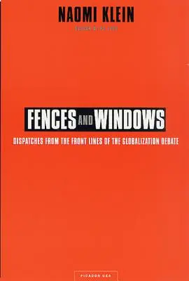 Zäune und Fenster: Berichte von den Fronten der Globalisierungsdebatte - Fences and Windows: Dispatches from the Front Lines of the Globalization Debate