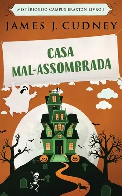 Haus Mal-Assombrada - Casa Mal-Assombrada