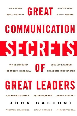 Die großen Kommunikationsgeheimnisse großer Führungspersönlichkeiten - Great Communication Secrets of Great Leaders