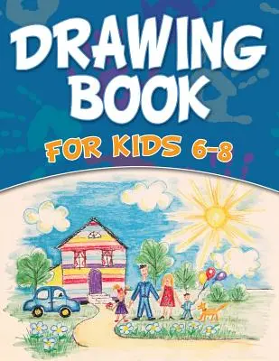 Malbuch für Kinder 6-8 - Drawing Book For Kids 6-8