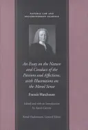 Ein Essay über die Natur und das Verhalten der Leidenschaften und Affekte, mit Illustrationen über den moralischen Sinn - An Essay on the Nature and Conduct of the Passions and Affections, with Illustrations on the Moral Sense