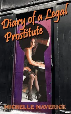 Tagebuch einer legalen Prostituierten: Nevada-Bordelle - Diary of a Legal Prostitute: Nevada Brothels