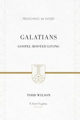 Galater: Im Evangelium verwurzeltes Leben - Galatians: Gospel-Rooted Living