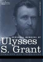 Persönliche Memoiren von Ulysses S. Grant - Personal Memoirs of Ulysses S. Grant