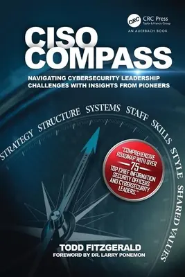 Ciso-Kompass: Mit Einblicken von Pionieren die Herausforderungen der Cybersicherheitsführung meistern - Ciso Compass: Navigating Cybersecurity Leadership Challenges with Insights from Pioneers