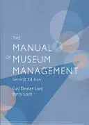 Das Handbuch des Museumsmanagements, zweite Auflage - The Manual of Museum Management, Second Edition