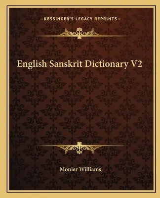 Englisches Sanskrit Wörterbuch V2 - English Sanskrit Dictionary V2