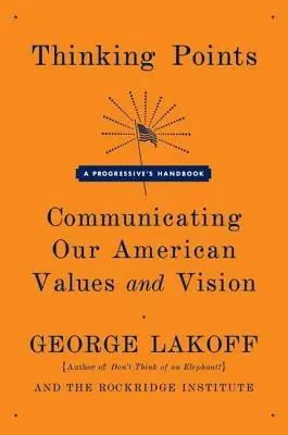 Denkanstöße: Unsere amerikanischen Werte und Visionen kommunizieren - Thinking Points: Communicating Our American Values and Vision