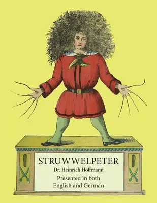 Struwwelpeter: Präsentiert in Deutsch und Englisch - Struwwelpeter: Presented in both English and German