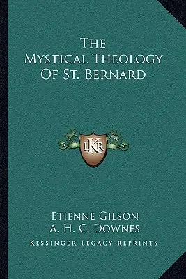 Die mystische Theologie des heiligen Bernhard - The Mystical Theology of St. Bernard