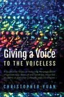 Den Stimmlosen eine Stimme geben - Giving a Voice to the Voiceless