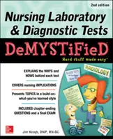 Krankenpflege Labor & Diagnostische Tests Demystifiziert, Zweite Ausgabe - Nursing Laboratory & Diagnostic Tests Demystified, Second Edition
