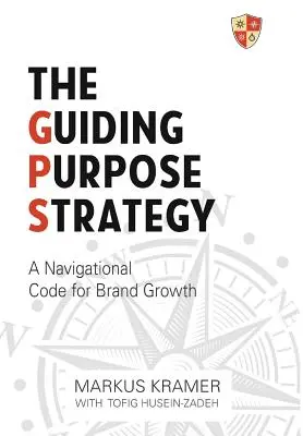 Die Leitzielstrategie - The Guiding Purpose Strategy