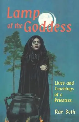 Die Lampe der Göttin: Leben und Lehren einer Priesterin - Lamp of the Goddess: Lives and Teachings of a Priestess