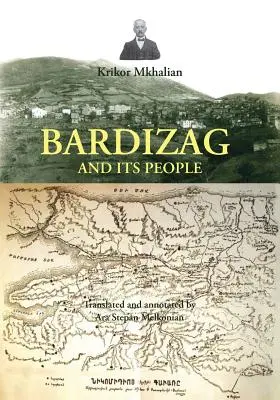 Bardizag und seine Bewohner - Bardizag and Its People