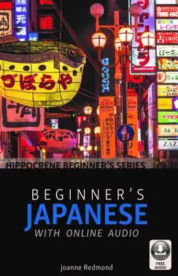 Japanisch für Anfänger mit Online-Audio - Beginner's Japanese with Online Audio