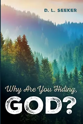 Warum versteckst du dich, Gott? - Why Are You Hiding, God?
