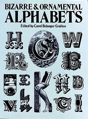 Bizarre und ornamentale Alphabete - Bizarre and Ornamental Alphabets