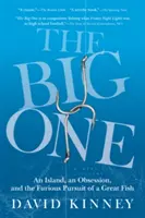The Big One: Eine Insel, eine Besessenheit und die wilde Jagd nach einem großen Fisch - The Big One: An Island, an Obsession, and the Furious Pursuit of a Great Fish