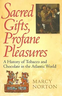 Heilige Gaben, profane Vergnügungen - Sacred Gifts, Profane Pleasures