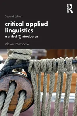 Kritische Angewandte Linguistik: Eine kritische Wiedereinführung - Critical Applied Linguistics: A Critical Re-Introduction