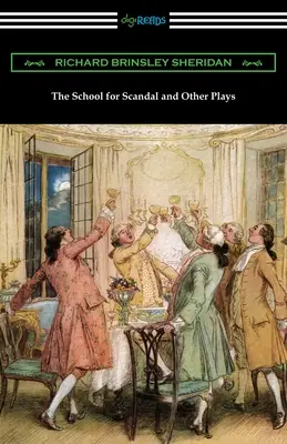 Die Schule des Skandals und andere Theaterstücke - The School for Scandal and Other Plays