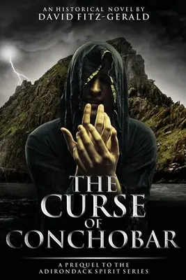 Der Fluch von Conchobar - Vorgeschichte zur Adirondack Spirit Serie - The Curse of Conchobar―A Prequel to the Adirondack Spirit Series