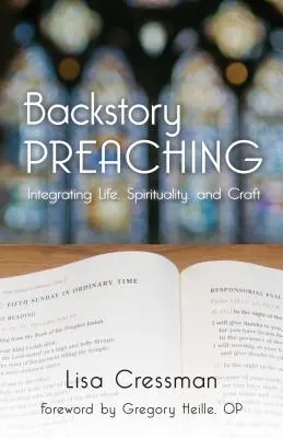 Backstory Predigen: Leben, Spiritualität und Handwerk integrieren - Backstory Preaching: Integrating Life, Spirituality, and Craft