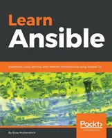 Ansible lernen: Automatisieren von Cloud-, Sicherheits- und Netzwerkinfrastrukturen mit Ansible 2.x - Learn Ansible: Automate cloud, security, and network infrastructure using Ansible 2.x